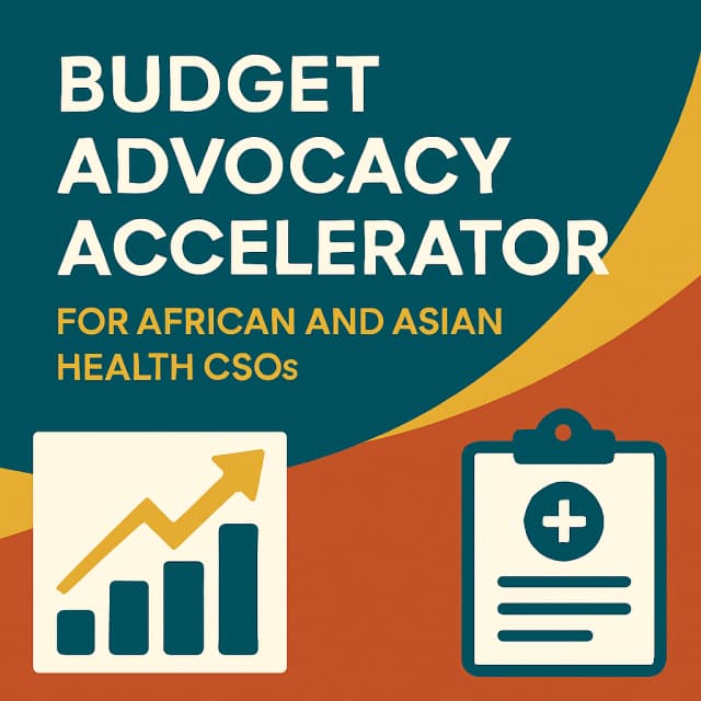 Budget Advocacy Accelerator for African and Asian Health CSOs