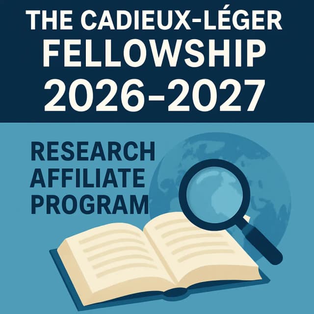 The Cadieux-Léger Fellowship 2026-2027 - Research Affiliate Program