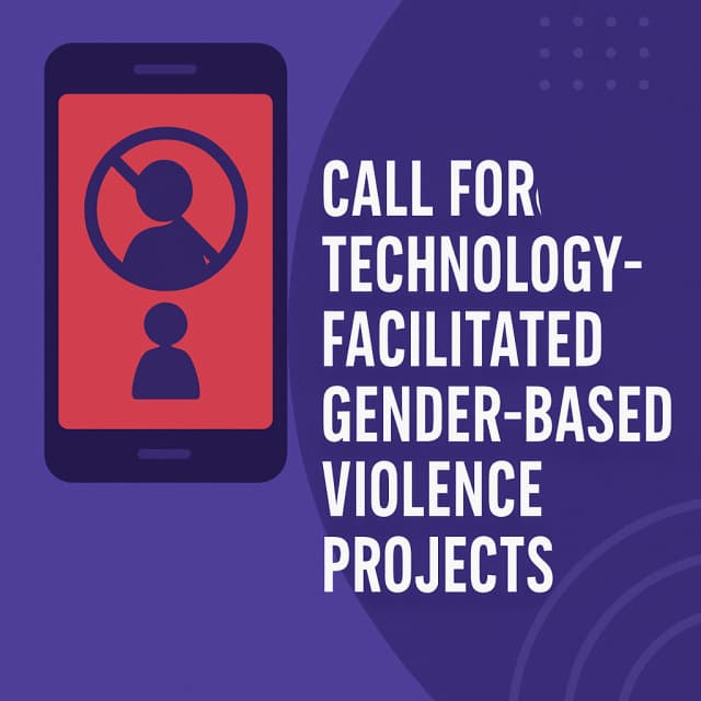 Call for Technology-facilitated Gender-based Violence Projects