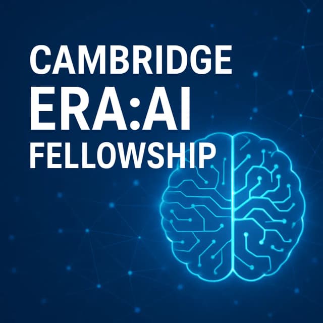 Cambridge ERA:AI Fellowship