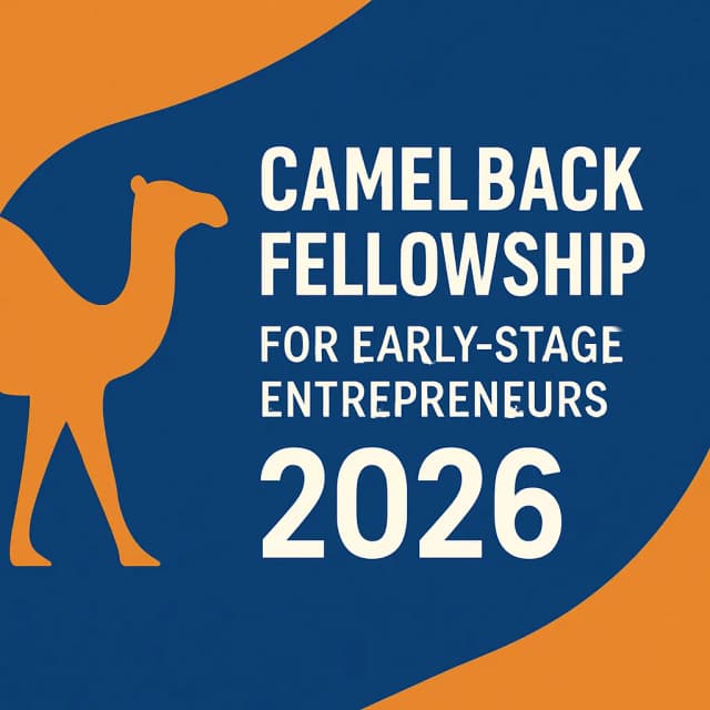 Camelback Fellowship for Early-Stage Entrepreneurs 2026