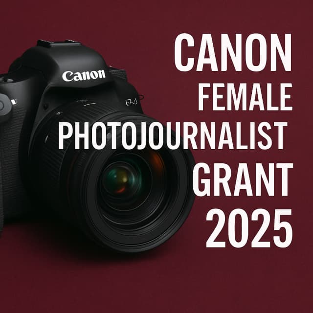 Canon Female Photojournalist Grant 2025
