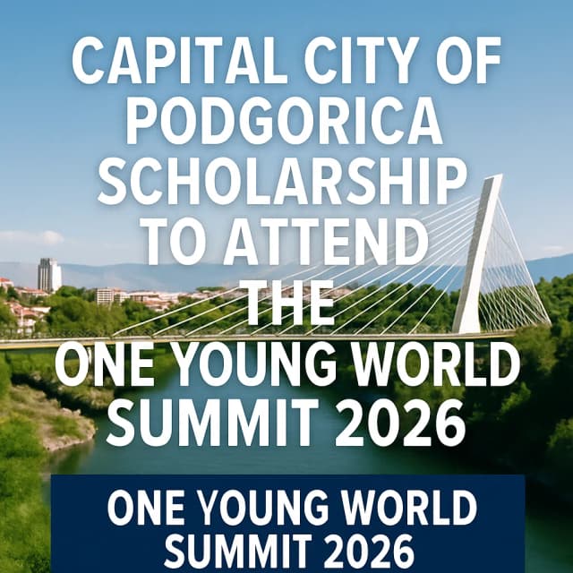 Capital City of Podgorica Scholarship to Attend the One Young World Summit 2026