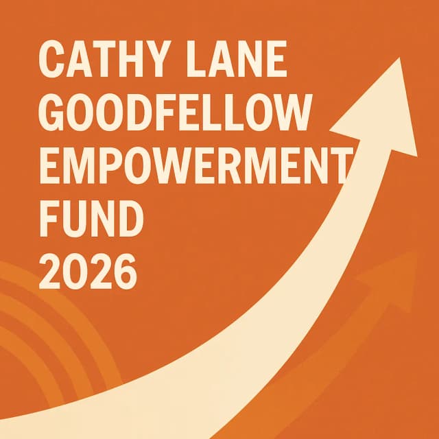 Cathy Lane Goodfellow Empowerment Fund 2026