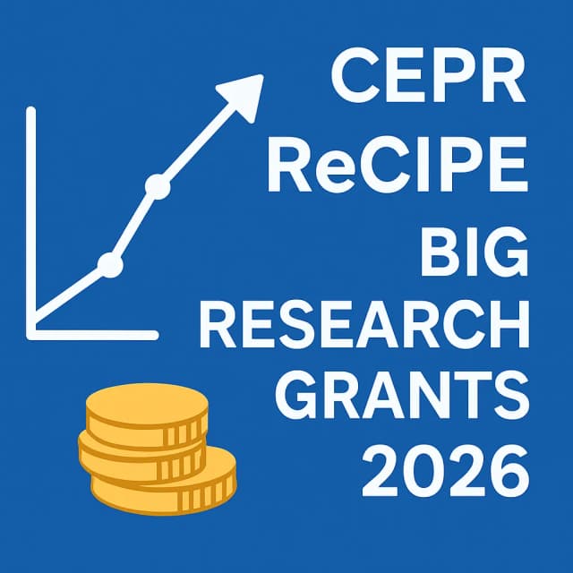 CEPR ReCIPE Big Research Grants 2026