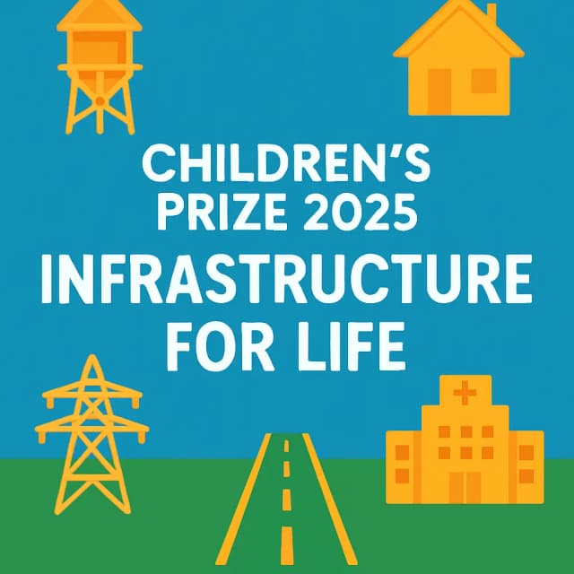 Children's Prize 2025: Infrastructure for Life