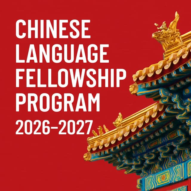 Chinese Language Fellowship Program (CLFP) 2026-2027