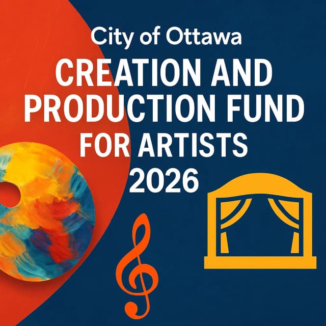 City of Ottawa Creation and Production Fund for Artists 2026