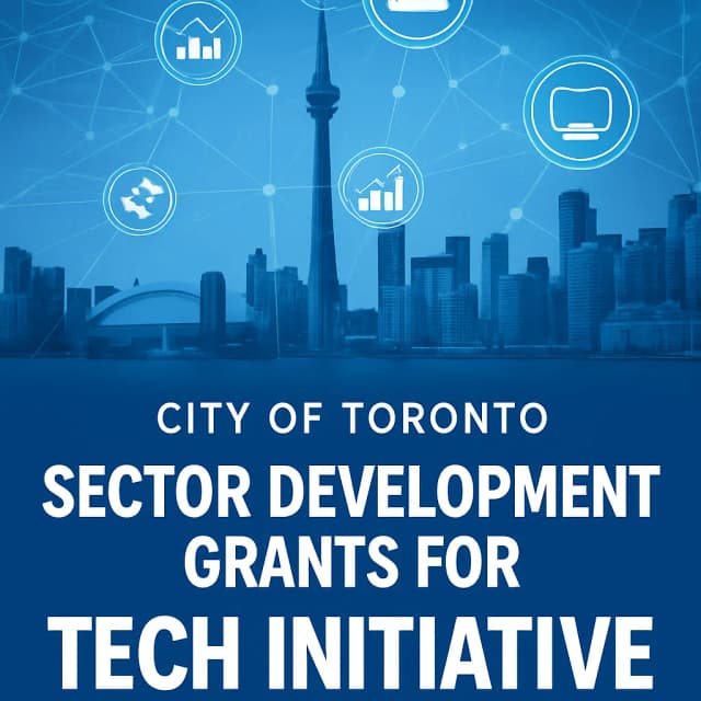 City of Toronto - Sector Development Grants for Tech Initiative 2026