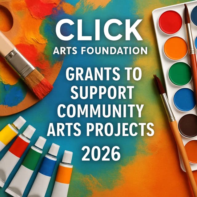 CLICK Arts Foundation Grants to Support Community Arts Projects 2026