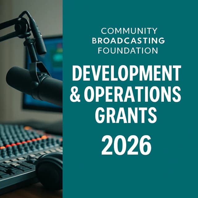 Community Broadcasting Foundation Development & Operations Grants 2026