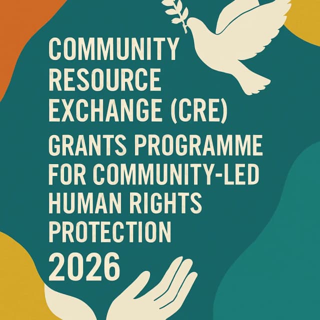 Community Resource Exchange (CRE) Grants Programme for Community-Led Human Rights Protection 2026