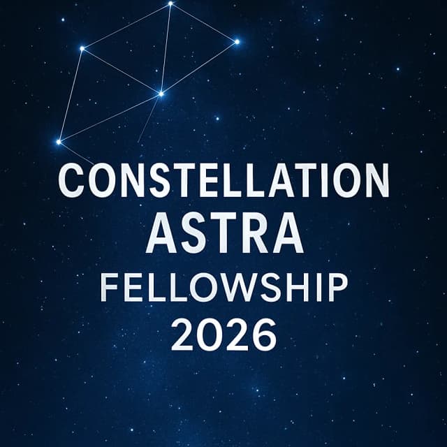 Constellation Astra Fellowship 2026
