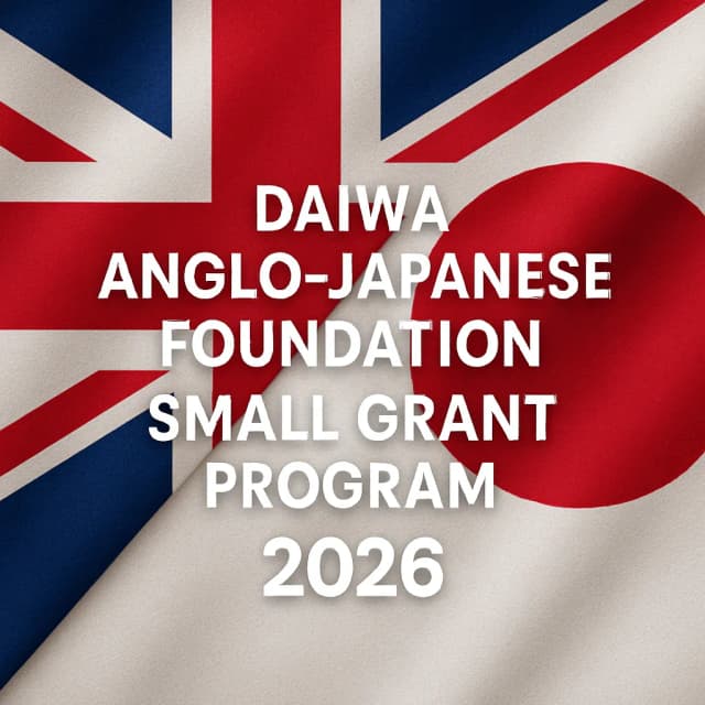Daiwa Anglo Japanese Foundation Small Grant Program 2026