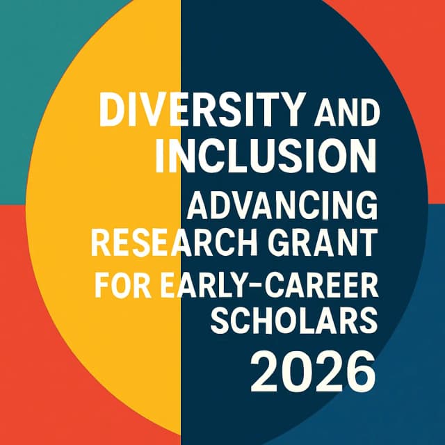 Diversity and Inclusion Advancing Research Grant for Early-Career Scholars 2026