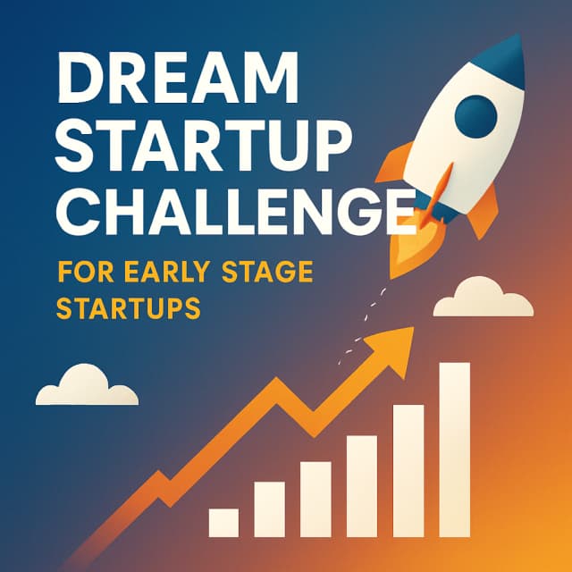 Dream Startup Challenge for Early Stage Startups