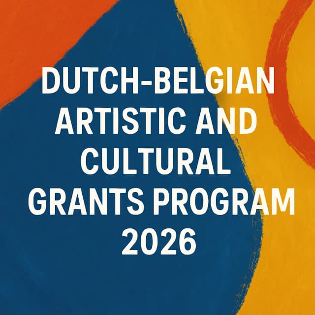 Dutch-Belgian Artistic and Cultural Grants Program 2026