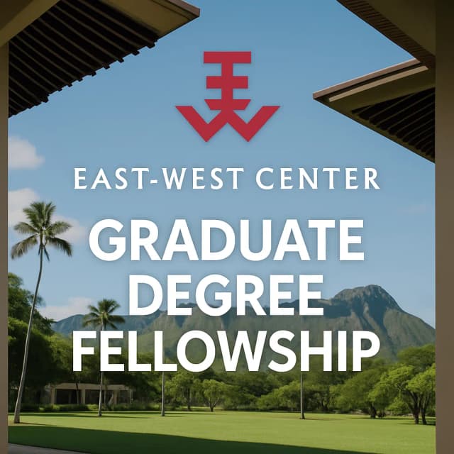 East-West Center-Graduate Degree Fellowship