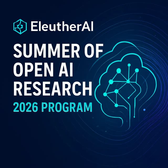 EleutherAI - Summer of Open AI Research 2026 Program