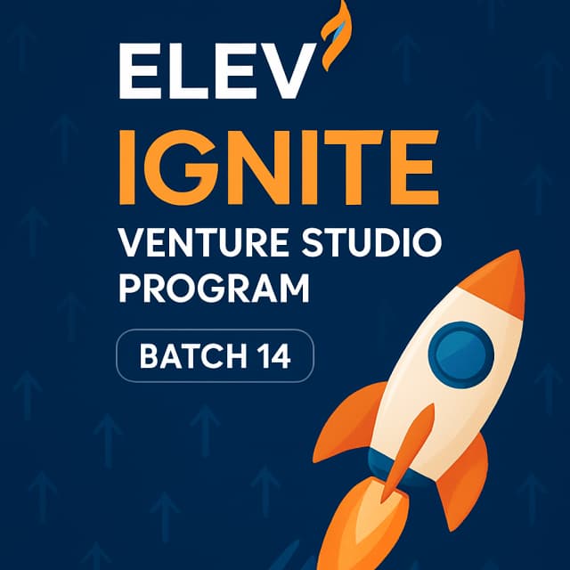 Elev X! Ignite Venture Studio Program Batch 14