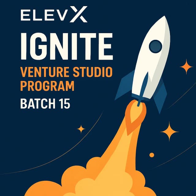 Elev X! Ignite Venture Studio Program Batch 15