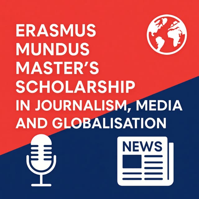 Erasmus Mundus Master’s Scholarship in Journalism, Media and Globalisation