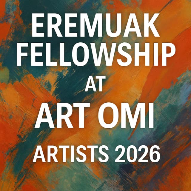 Eremuak Fellowship at Art Omi: Artists 2026