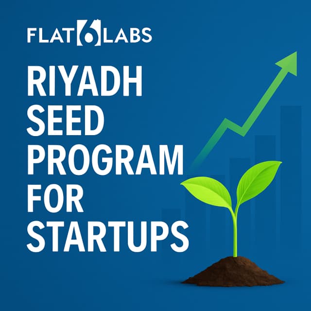 Flat6Labs Riyadh Seed Program for Startups