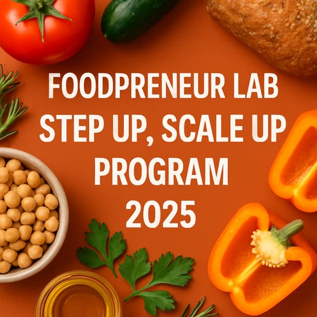 Foodpreneur Lab Step Up, Scale Up Program 2025