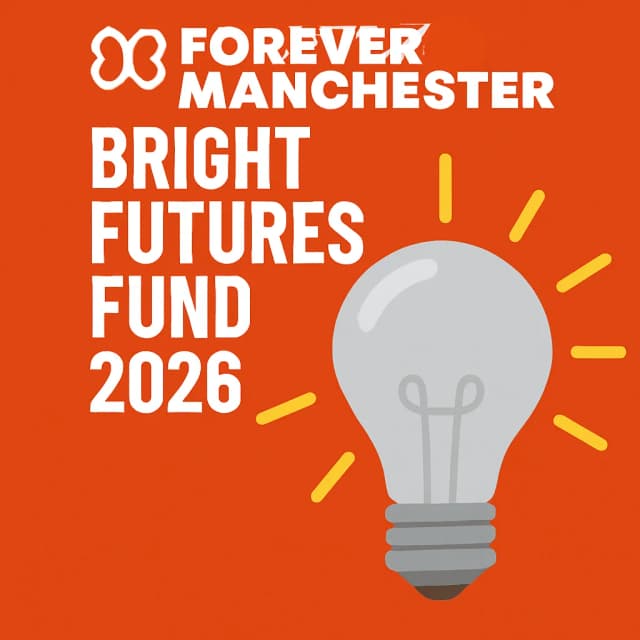 Forever Manchester Bright Futures Fund 2026