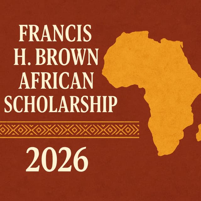 Francis H. Brown African Scholarship 2026