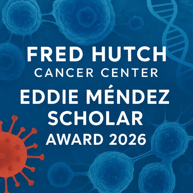 Fred Hutch Cancer Center Eddie Méndez Scholar Award 2026