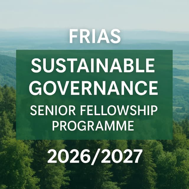 FRIAS Sustainable Governance Senior Fellowship Programme 2026/2027
