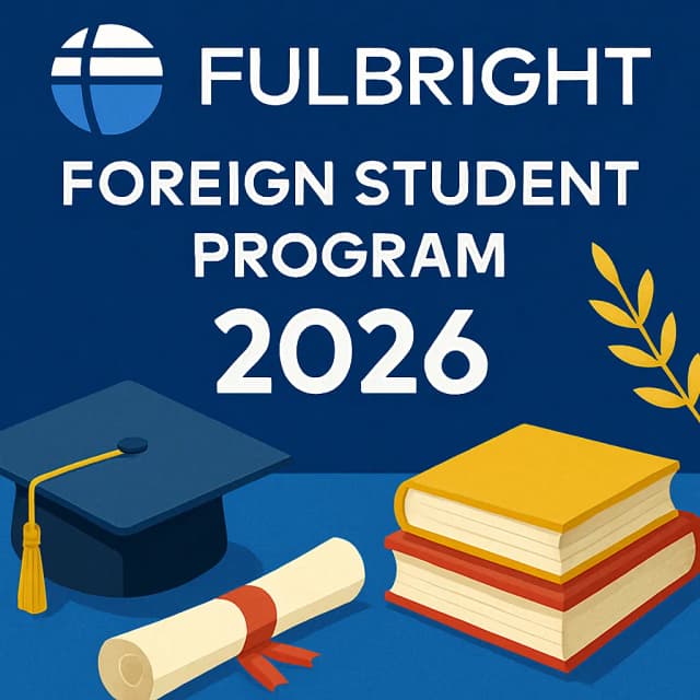 Fulbright Foreign Student Program 2026