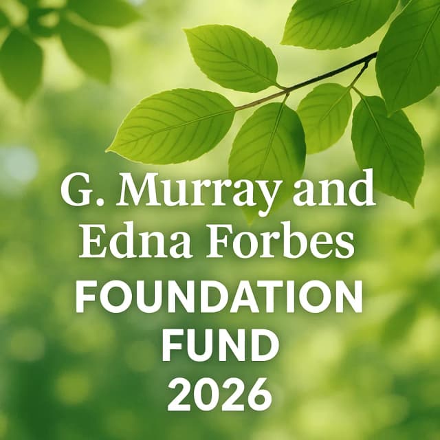 G. Murray and Edna Forbes Foundation Fund 2026