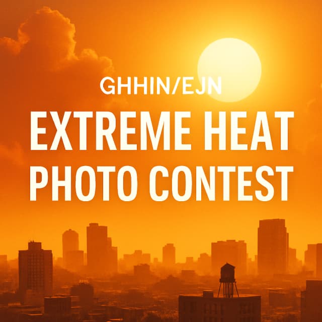 GHHIN/EJN Extreme Heat Photo Contest