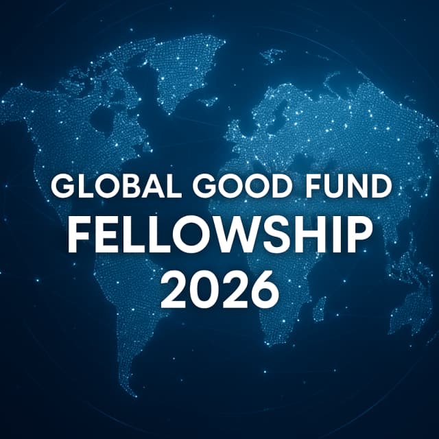 Global Good Fund Fellowship 2026