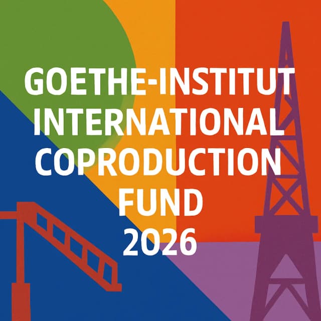 Goethe-Institut International Coproduction Fund 2026