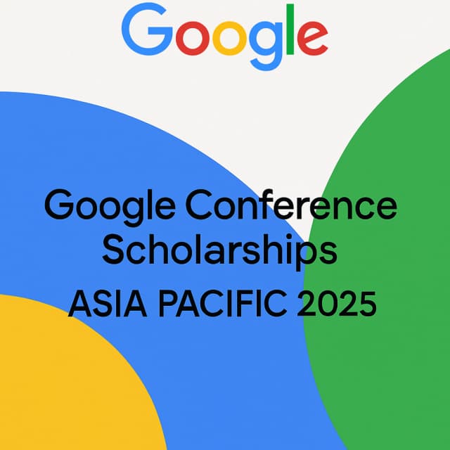Google Conference Scholarships - Asia Pacific 2025