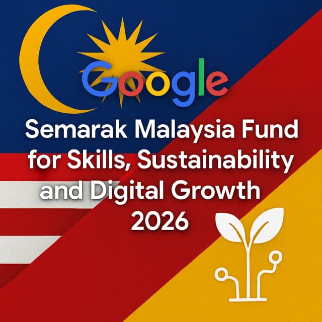Google Semarak Malaysia Fund for Skills, Sustainability and Digital Growth 2026