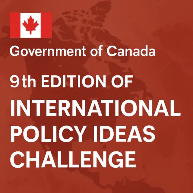 Government of Canada 9th Edition of International Policy Ideas Challenge