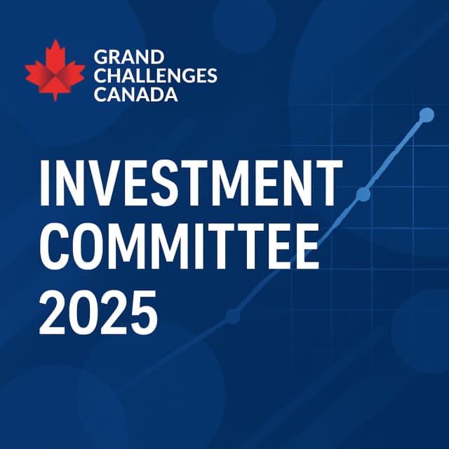 Grand Challenges Canada Investment Committee 2025