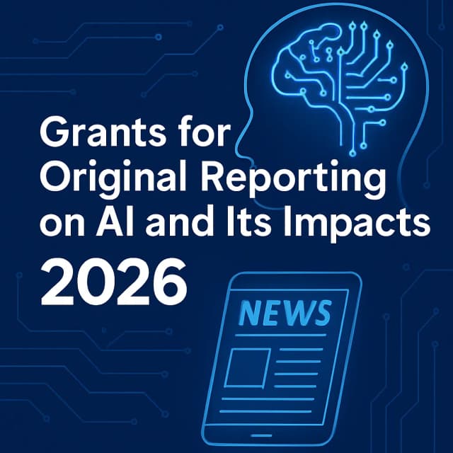 Grants for Original Reporting on AI and its Impacts 2026