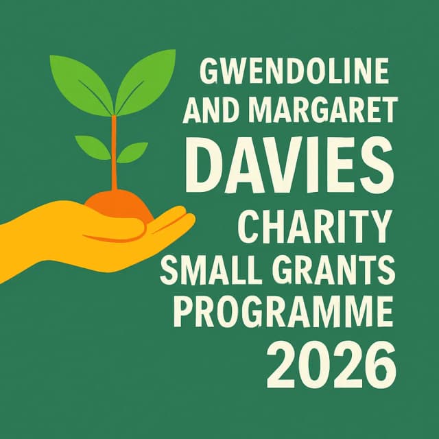 Gwendoline and Margaret Davies Charity Small Grants Programme 2026