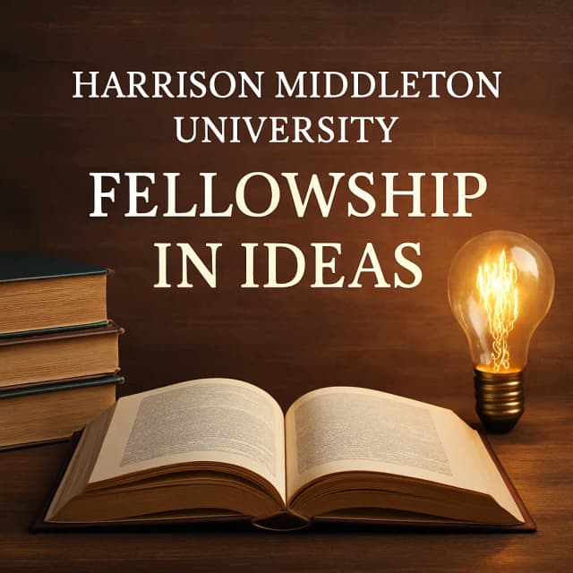 Harrison Middleton University Fellowship in Ideas