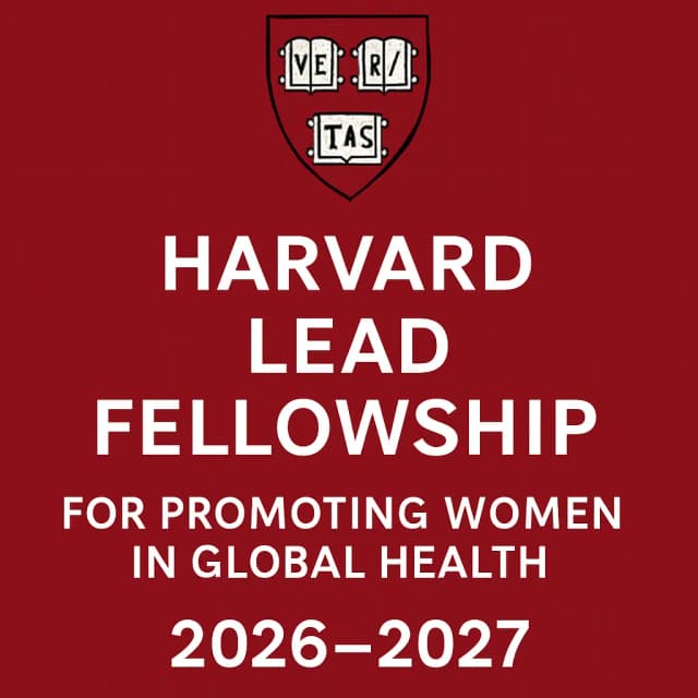Harvard LEAD Fellowship for Promoting Women in Global Health 2026β2027