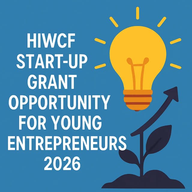 HIWCF Start-Up Grant Opportunity for Young Entrepreneurs 2026