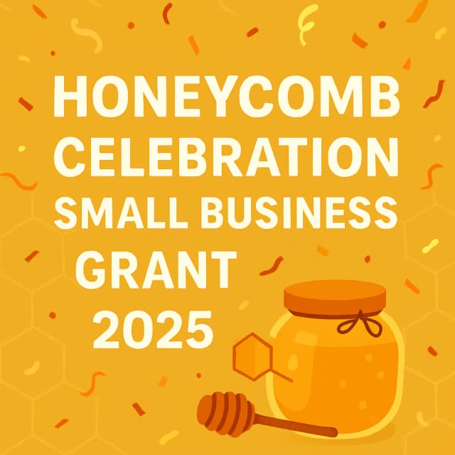 Honeycomb Celebration Small Business Grant 2025