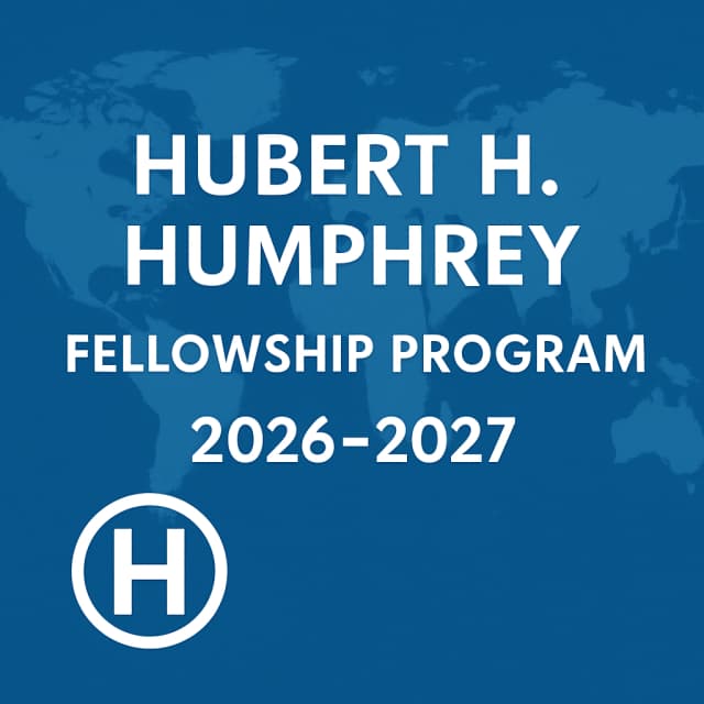 Hubert H. Humphrey Fellowship Program 2026-2027
