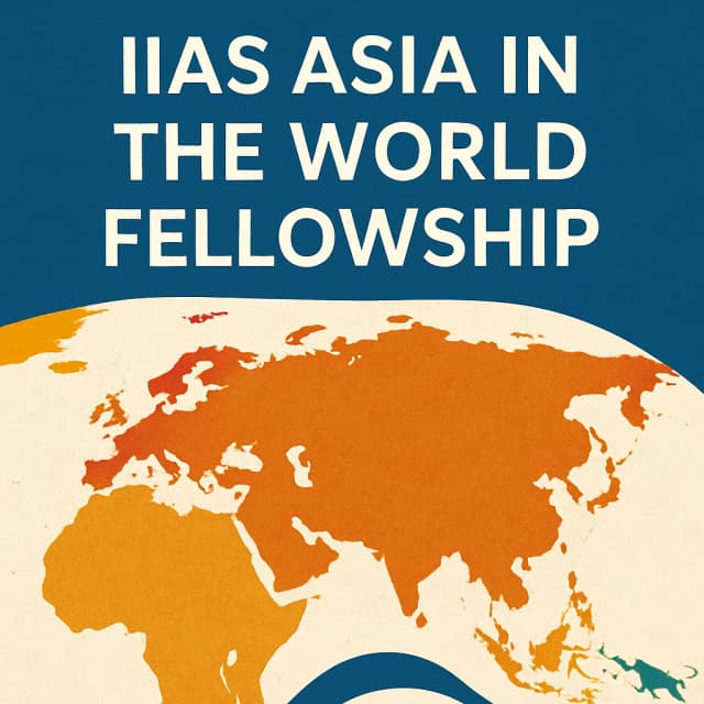 IIAS Asia in the World Fellowship